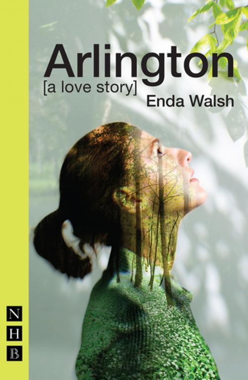 Cover of the book Arlington (NHB Modern Plays) by Enda Walsh, Nick Hern Books