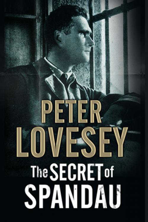 Cover of the book Secret of Spandau by Peter Lovesey, Severn House Publishers