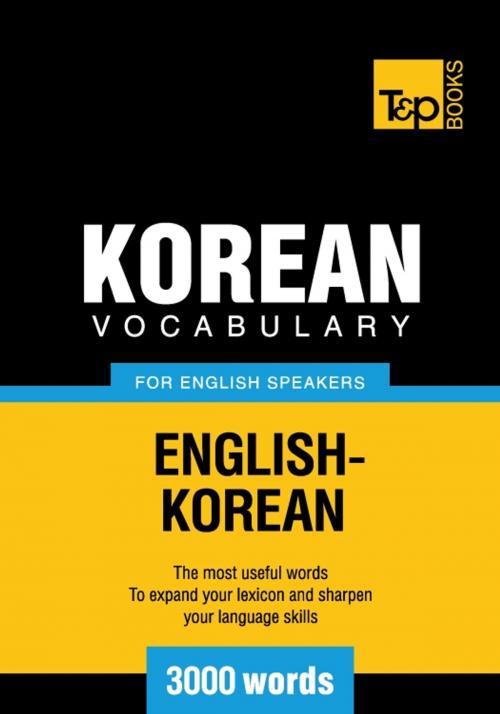 Cover of the book Korean vocabulary for English speakers - 3000 words by Andrey Taranov, T&P Books