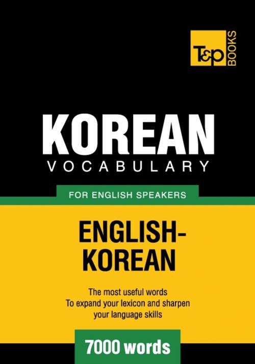Cover of the book Korean vocabulary for English speakers - 7000 words by Andrey Taranov, T&P Books