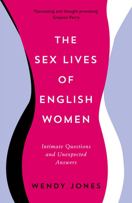 Cover of the book The Sex Lives of English Women by Wendy Jones, Profile