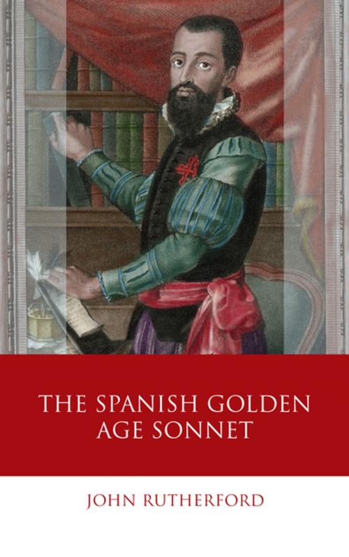 Cover of the book The Spanish Golden Age Sonnet by , University of Wales Press