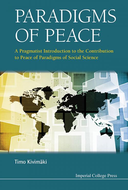 Cover of the book Paradigms of Peace by Timo Kivimäki, World Scientific Publishing Company