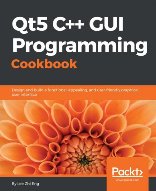 Cover of the book Qt5 C++ GUI Programming Cookbook by Lee Zhi Eng, Packt Publishing