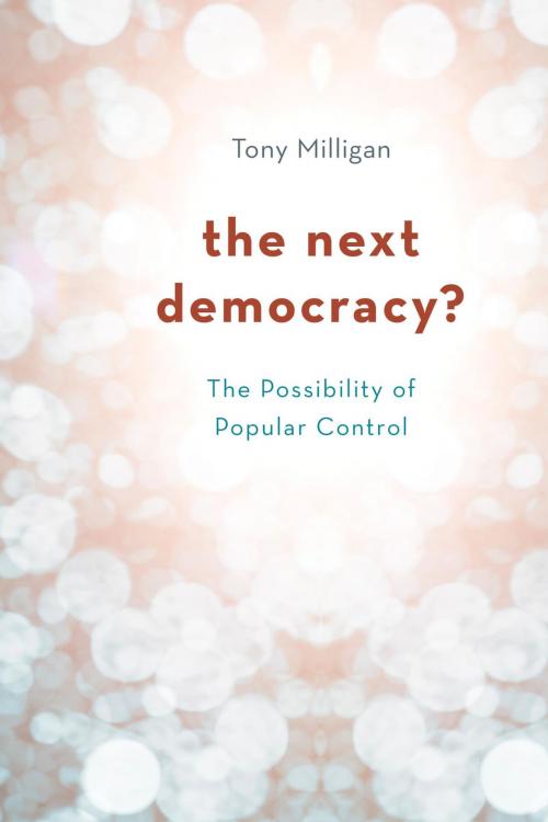 Cover of the book The Next Democracy? by Tony Milligan, Rowman & Littlefield International