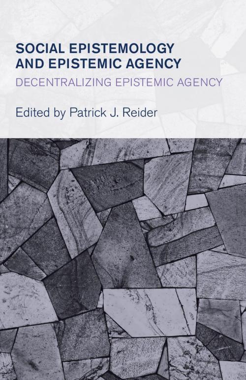 Cover of the book Social Epistemology and Epistemic Agency by , Rowman & Littlefield International