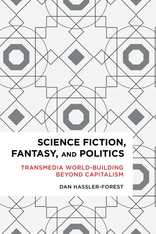 Cover of the book Science Fiction, Fantasy, and Politics by Dan Hassler-Forest, Rowman & Littlefield International