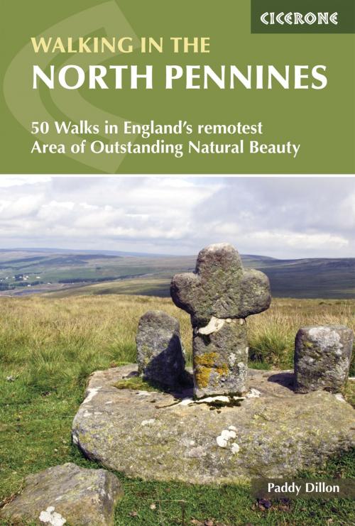 Cover of the book Walking in the North Pennines by Paddy Dillon, Cicerone Press