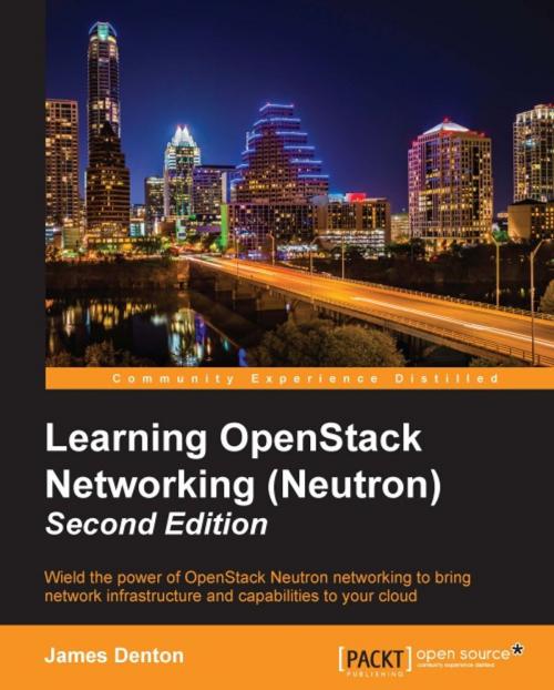 Cover of the book Learning OpenStack Networking (Neutron) - Second Edition by James Denton, Packt Publishing