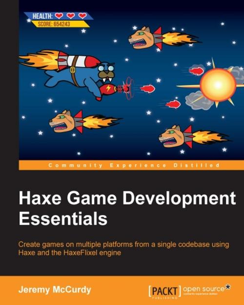 Cover of the book Haxe Game Development Essentials by Jeremy McCurdy, Packt Publishing