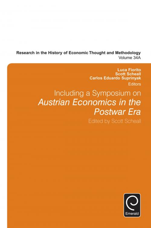 Cover of the book Including a Symposium on Austrian Economics in the Postwar Era by , Emerald Group Publishing Limited