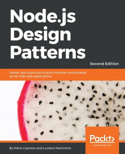 Cover of the book Node.js Design Patterns - Second Edition by Mario Casciaro, Luciano Mammino, Packt Publishing
