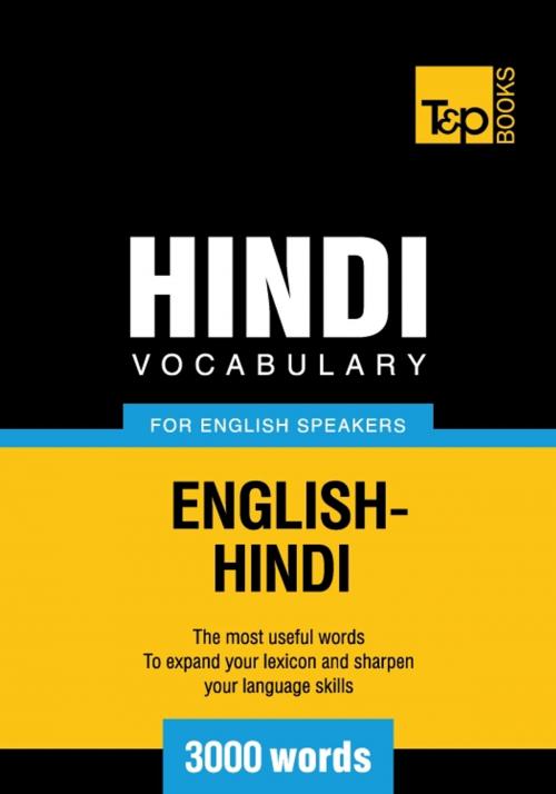Cover of the book Hindi vocabulary for English speakers - 3000 words by Andrey Taranov, T&P Books