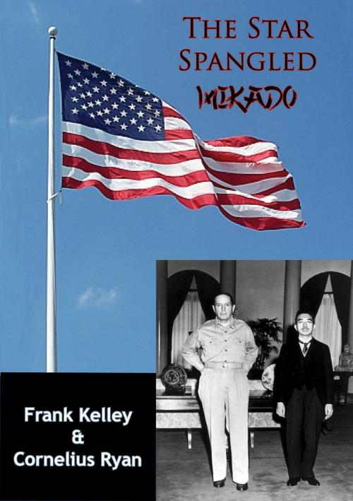 Cover of the book The Star Spangled Mikado by Frank Kelley, Cornelius Ryan, Verdun Press