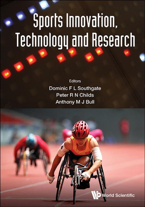 Cover of the book Sports Innovation, Technology and Research by Dominic F L Southgate, Peter R N Childs, Anthony M J Bull, World Scientific Publishing Company