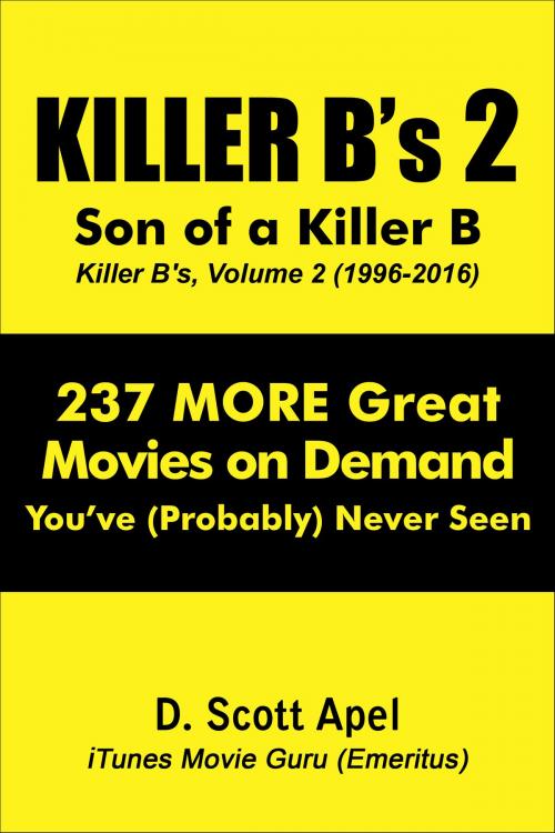 Cover of the book Killer B's, Volume 2: Son of a Killer B (1996-2016) by D. Scott Apel, D. Scott Apel