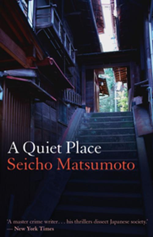 Cover of the book A Quiet Place by Seicho Matsumoto, Bitter Lemon Press