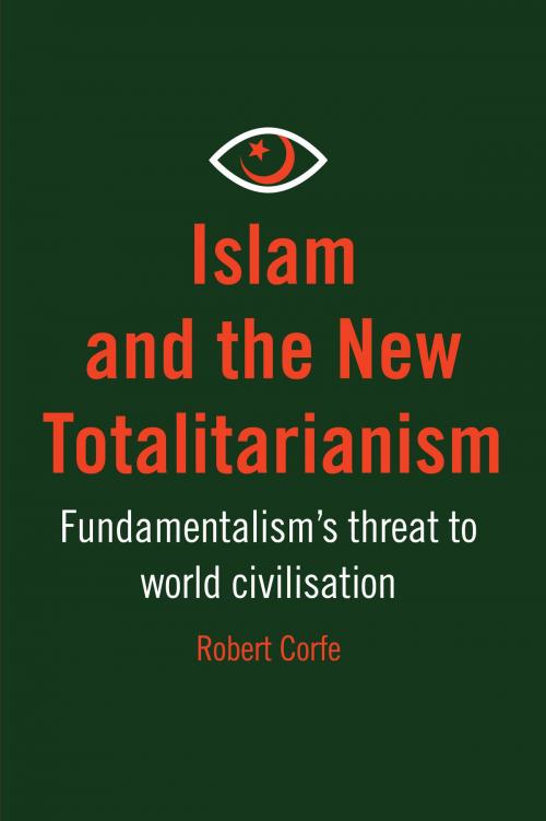 Cover of the book Islam and The New Totalitarianism by Robert Corfe, Arena Books