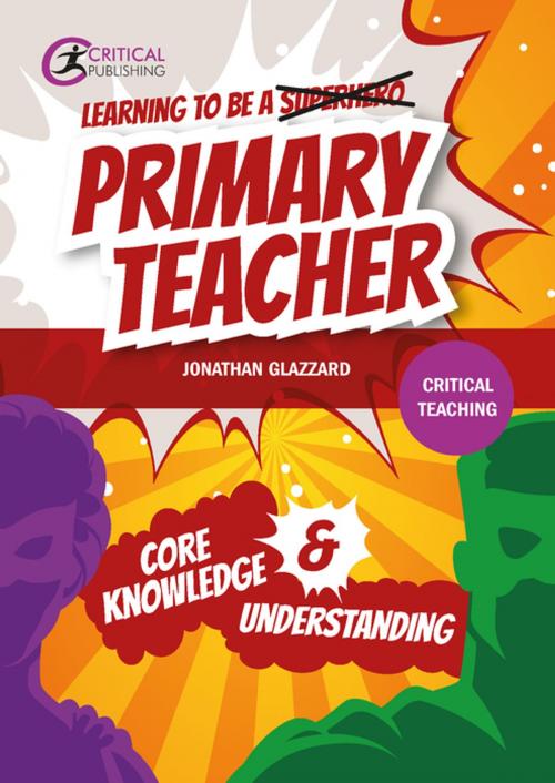 Cover of the book Learning to be a Primary Teacher by Jonathan Glazzard, Critical Publishing