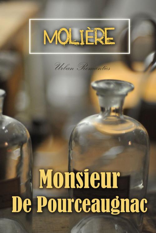Cover of the book Monsieur De Pourceaugnac by Molière, Interactive Media