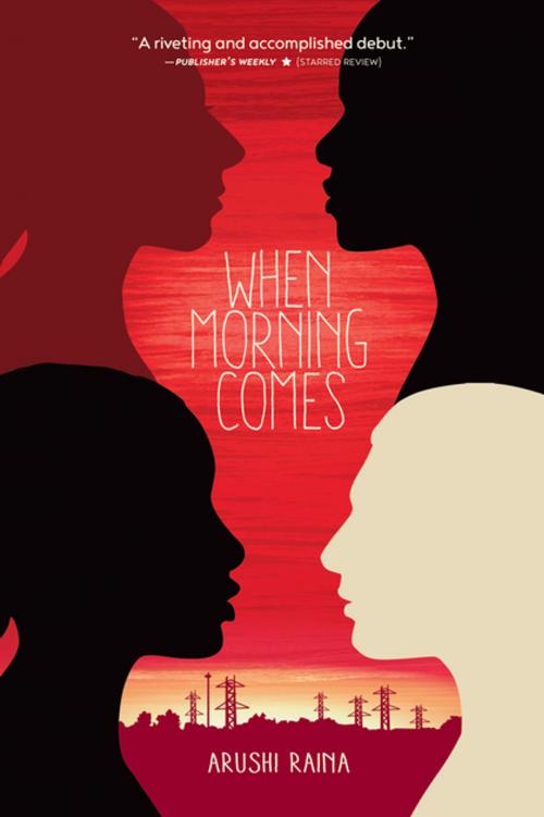 Cover of the book When Morning Comes by Arushi Raina, Tradewind Books