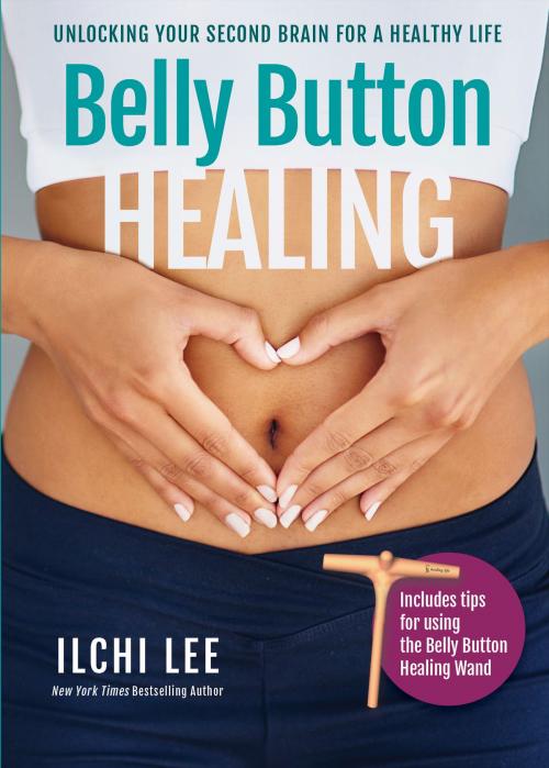 Cover of the book Belly Button Healing by Ilchi Lee, Best Life Media