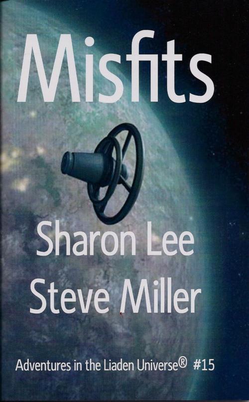 Cover of the book Misfits by Sharon Lee, Steve Miller, Pinbeam Books