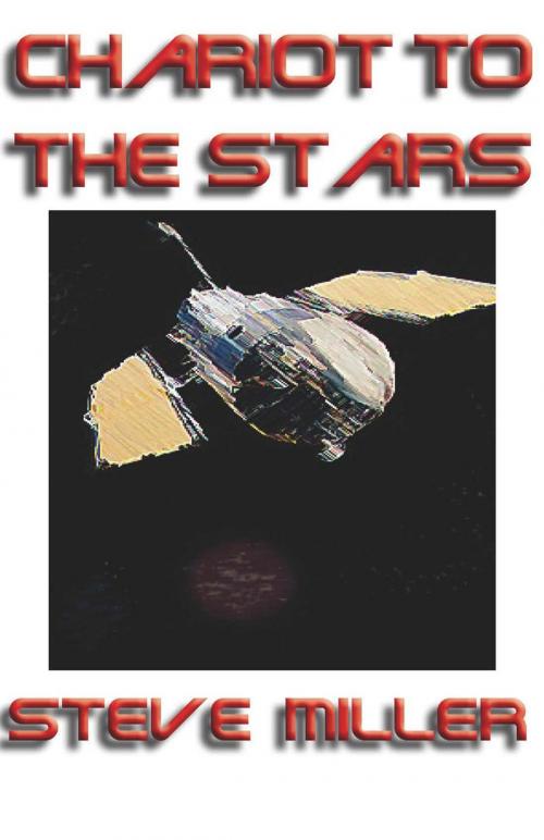 Cover of the book Chariot to the Stars by Steve Miller, Pinbeam Books