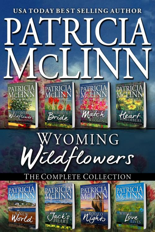 Cover of the book Wyoming Wildflowers: The Complete Collection by Patricia McLinn, Craig Place Books