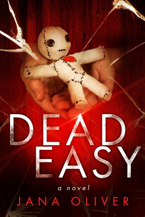 Cover of the book Dead Easy by Jana Oliver, Nevermore Books division of Magespell LLC