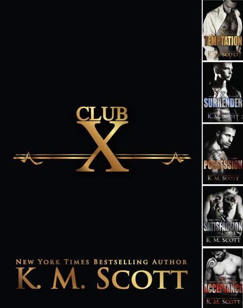 Cover of the book Club X Complete Series by K.M. Scott, Copper Key Media LLC