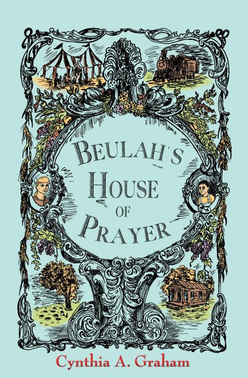 Cover of the book Beulah's House of Prayer by Cynthia A. Graham, Brick Mantel Books
