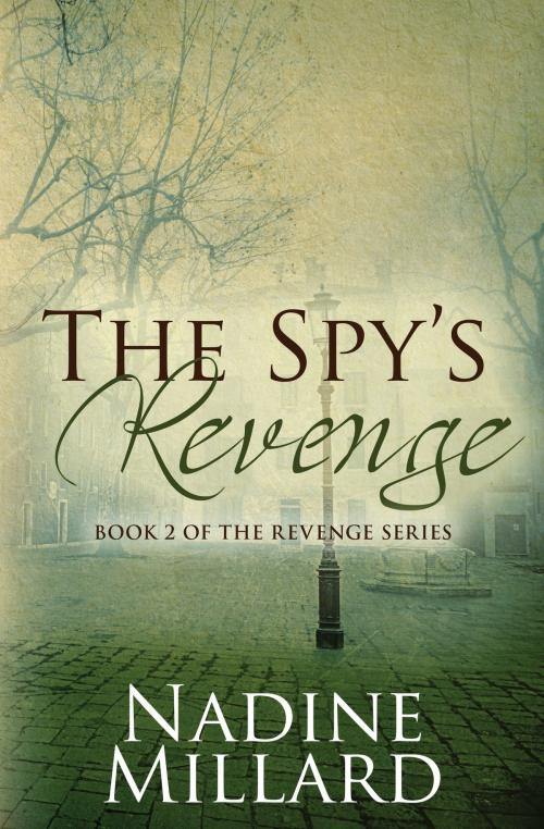 Cover of the book The Spy's Revenge by Nadine Millard, Blue Tulip Publishing
