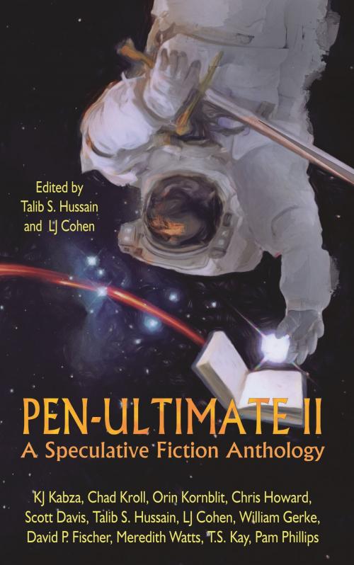 Cover of the book Pen-Ultimate II by Talib S. Hussain (ed.), LJ Cohen (ed.), Interrobang Books