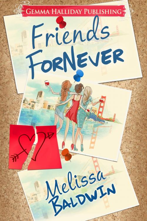 Cover of the book Friends ForNever by Melissa Baldwin, Gemma Halliday Publishing