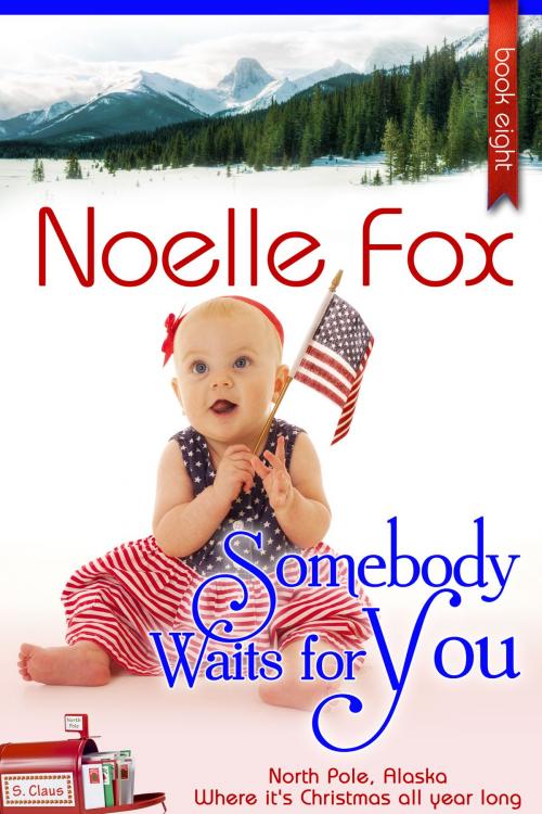 Cover of the book Somebody Waits For You by Noelle Fox, Noelle Fox LLC