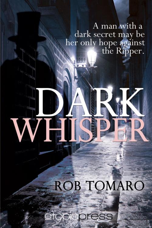 Cover of the book Dark Whisper by Rob Tomaro, Etopia Press