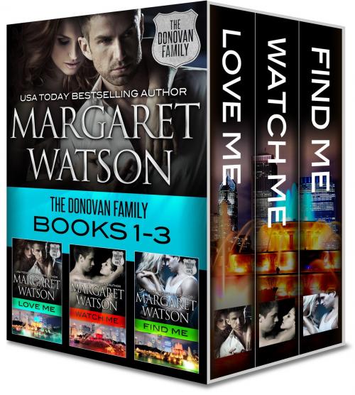 Cover of the book The Donovan Family Bundle (Love Me, Watch Me, Find Me) by Margaret Watson, Dragonfly Press