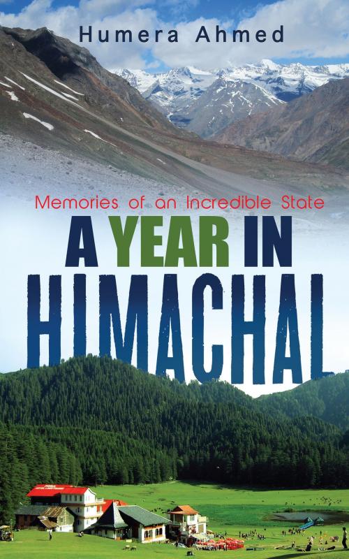 Cover of the book A Year in Himachal by Humera Ahmed, Notion Press