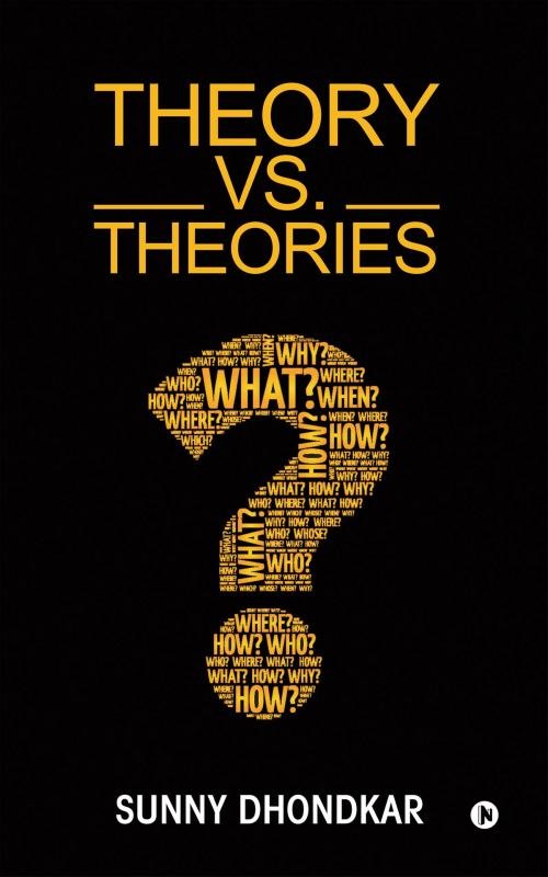 Cover of the book Theory vs. Theories by Sunny Dhondkar, Notion Press