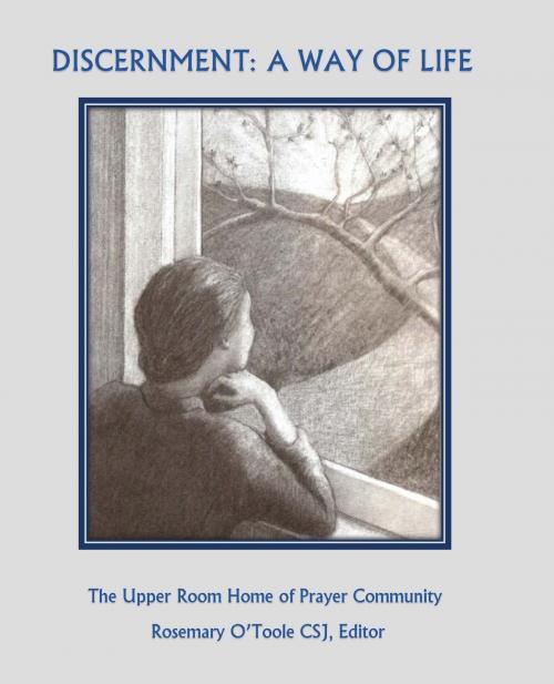 Cover of the book Discernment: A Way of Life by Rosemary O'Toole, Discern Products
