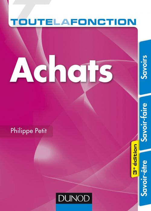 Cover of the book Toute la fonction Achats - 3e éd. by Philippe Petit, Dunod