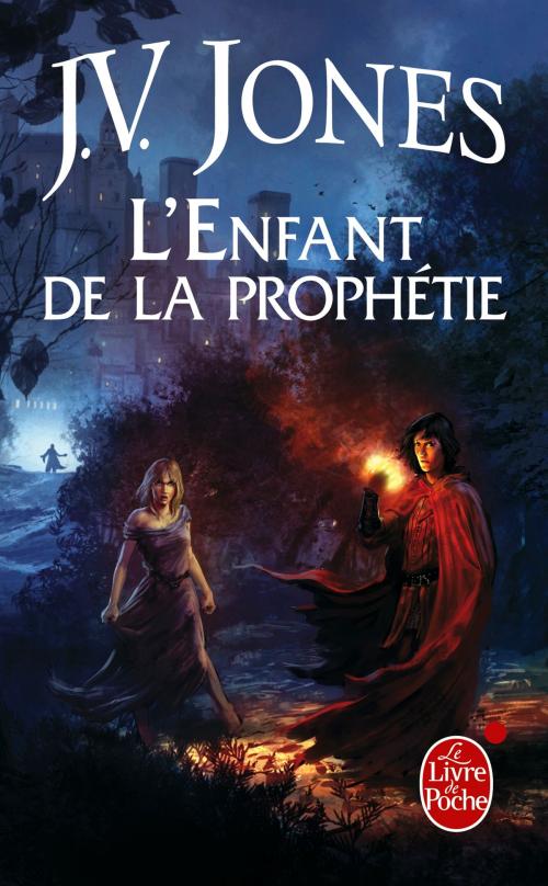 Cover of the book L'Enfant de la prophétie (Le Livre des mots, tome 1) by J.V. Jones, Le Livre de Poche