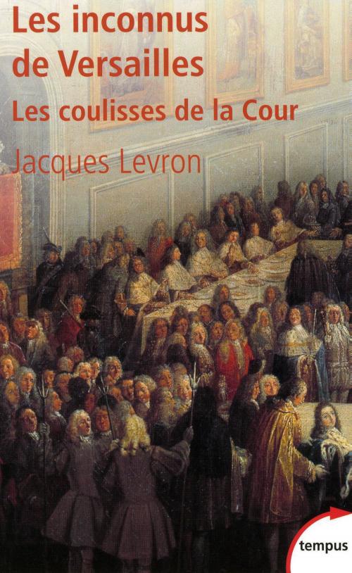 Cover of the book Les Inconnus de Versailles by Jacques LEVRON, Place des éditeurs