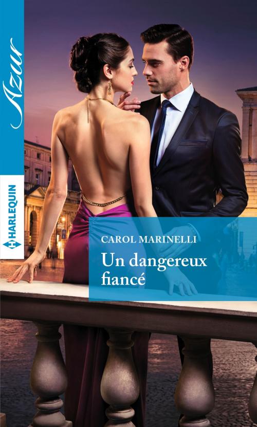 Cover of the book Un dangereux fiancé by Carol Marinelli, Harlequin