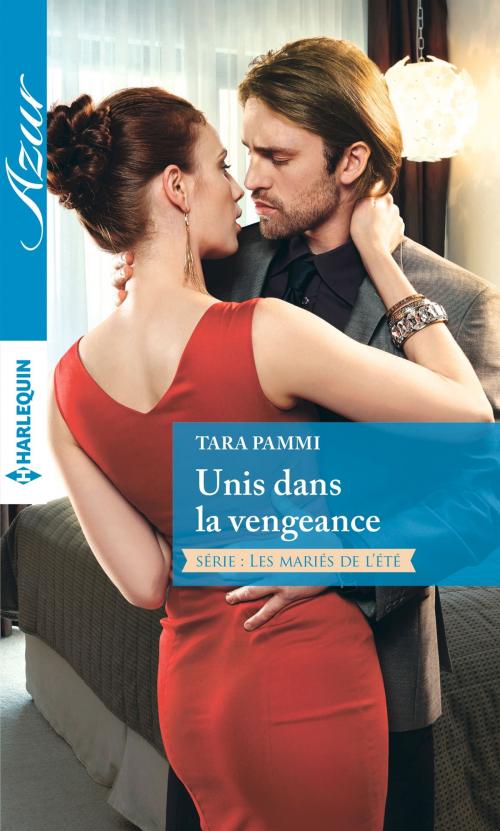 Cover of the book Unis dans la vengeance by Tara Pammi, Harlequin