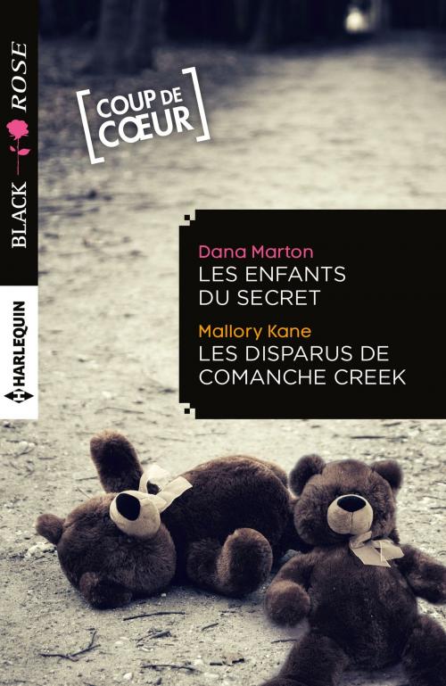 Cover of the book Les enfants du secret - Les disparus de Comanche Creek by Dana Marton, Mallory Kane, Harlequin