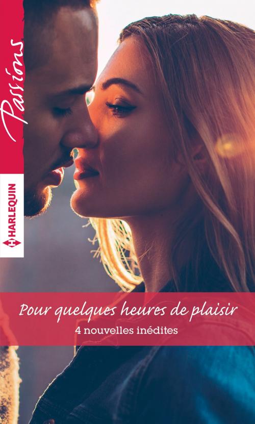 Cover of the book Pour quelques heures de plaisir by Julie Leto, Debbi Rawlins, Wendy Etherington, Colleen Collins, Harlequin