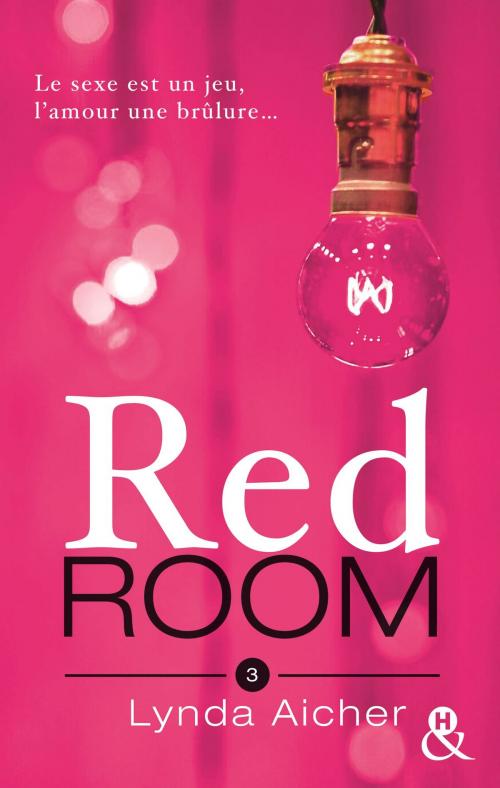 Cover of the book Red Room 3 : Tu braveras l'interdit by Lynda Aicher, Harlequin