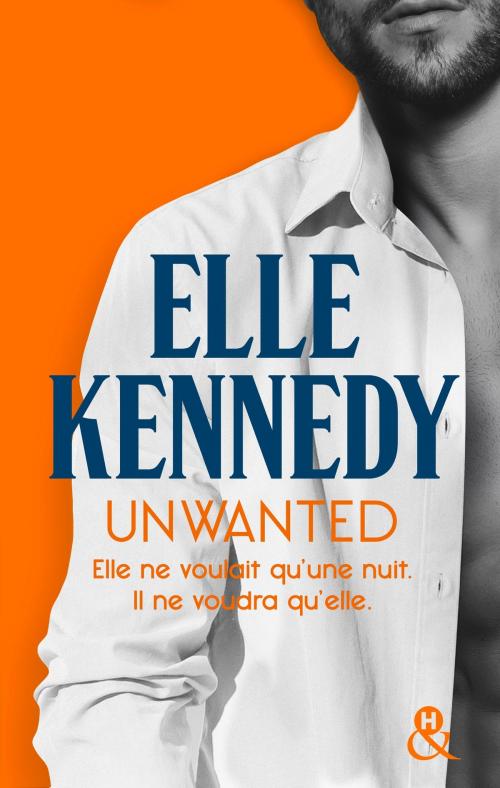 Cover of the book Unwanted by Elle Kennedy, Harlequin